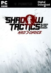 Shadow Tactics - Aiko's Choice (PC/MAC)